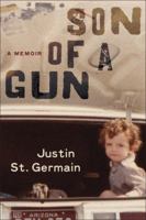 Son of a Gun: A Memoir 0812980743 Book Cover