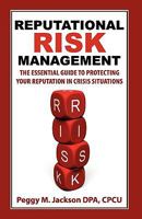 Reputational Risk Management: The Essential Guide to Protecting Your Reputation in Crisis Situations 1935602020 Book Cover