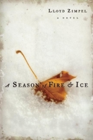 A Season of Fire & Ice 1932961364 Book Cover