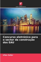 Concurso eletrónico para o sector da construção dos EAU (Portuguese Edition) 620704794X Book Cover