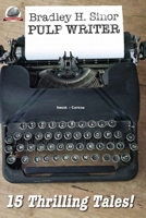 Bradley H. Sinor Pulp Writer 1953589421 Book Cover