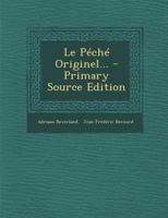 Le P�ch� Originel... - Primary Source Edition 1021376957 Book Cover