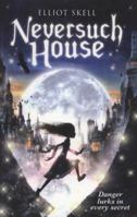 Neversuch House 1847387438 Book Cover