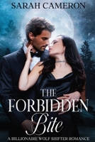 The Forbidden Bite: A Billionaire Wolf Shifter Romance B0FPQH4FLF Book Cover