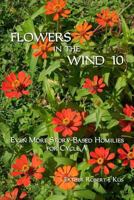 Flowers in the Wind 10: Even More Homilies for Cycle A 1729042406 Book Cover