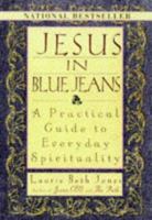 Jesus in Blue Jeans: A Practical Guide to Everyday Spirituality 0786883553 Book Cover