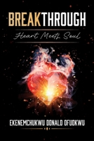 Breakthrough: Heart Meets Soul B0HD23ZSH6 Book Cover
