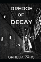 Dredge of Decay B0B3JLS359 Book Cover