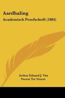 Aardhaling: Academisch Proefschrift (1884) 1160280428 Book Cover
