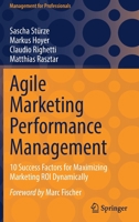 Agile Marketing Performance Management: 10 Success Factors for Maximizing Marketing ROI Dynamically 3658380527 Book Cover