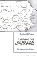 Pennsylvania's Debate to Ratify the Federal Constitution of 1787: The Keystone State Decides 1666954209 Book Cover