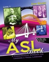 My ASL Book: A Communicative Approach for Learning a Visual Language 1465229906 Book Cover