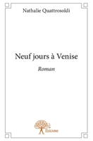 Neuf jours à Venise: Roman (French Edition) 2332673881 Book Cover