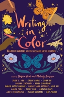 Writing in Color: Fourteen Writers on the Lessons We've Learned 1665925655 Book Cover