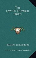 The Law of Domicil 1240038526 Book Cover