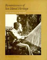 Reminiscences of Sea Island Heritage: Legacy of Freedmen on St. Helena Island 0878440674 Book Cover