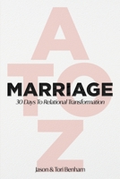 MARRIAGE A to Z: 30 Days to Relational Transformation B0CNYN4YMM Book Cover