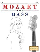 Mozart for Bass: 10 Easy Themes for Bass Guitar Beginner Book 1979173494 Book Cover