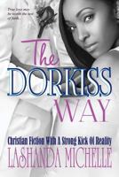 The Dorkiss Way 0979123798 Book Cover