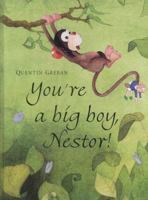 You'RE a Big Boy, Nestor! 190307858X Book Cover