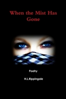 When the Mist Has Gone 1471029883 Book Cover