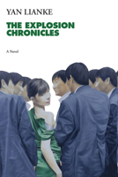 The Explosion Chronicles 0802127258 Book Cover