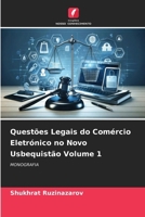 Questões Legais do Comércio Eletrónico no Novo Usbequistão Volume 1 (Portuguese Edition) 6209507433 Book Cover