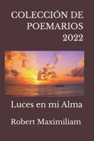 COLECCION DE POEMARIOS 2022: Luces en mi Alma (Spanish Edition) 1989983189 Book Cover