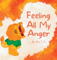 Feeling All My Anger 6210602541 Book Cover