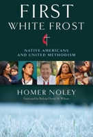 First White Frost: Native Americans and United Methodism 0687130514 Book Cover