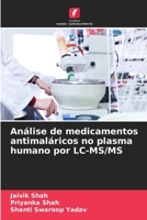 Analyse des médicaments antipaludiques dans le plasma humain par LC-MS/MS 6205530163 Book Cover