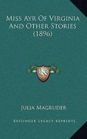 Miss Ayr Of Virginia And Other Stories 1018995447 Book Cover