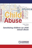 Sensitizing Children on Child Sexual Abuse 3659352683 Book Cover