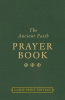 The Ancient Faith Prayer Book 1955890331 Book Cover