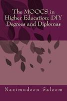 The Moocs in Higher Education: DIY Degrees and Diplomas 1494941155 Book Cover