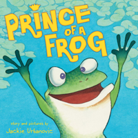 Prince of a Frog 0545636523 Book Cover