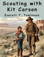 Scouting with Kit Carson 9357914668 Book Cover