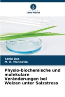 Physio-biochemische und molekulare Veränderungen bei Weizen unter Salzstress (German Edition) 6207607066 Book Cover