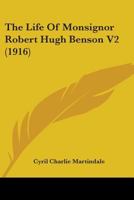 The Life Of Monsignor Robert Hugh Benson V2 1165813394 Book Cover