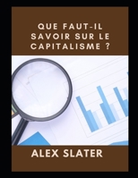 Que faut-il savoir sur le capitalisme ? null Book Cover