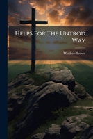 Helps For The Untrod Way 1175495336 Book Cover