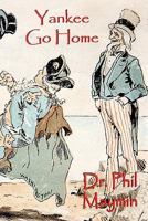 Yankee Go Home 1460938674 Book Cover