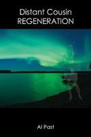 Distant Cousin: Regeneration 1448698561 Book Cover