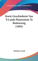 Korte Geschiedenis Van 'S Lands Plantentuin Te Buitenzorg (1892) 1160127581 Book Cover