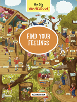 My Big Wimmelbook(r) - Find Your Feelings B0GKR48MQJ Book Cover