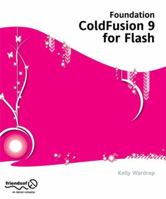 Foundation Coldfusion 9 for Flash 1430224010 Book Cover