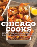 Chicago Cooks: 25 Years of Chicago Culinary History and Great Recipes from Les Dames d'Escoffier 1572840900 Book Cover