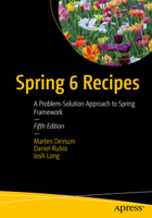 Spring 6 Recipes: A Problem-Solution Approach to Spring Framework 1484286480 Book Cover