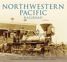 Northwestern Pacific Railroad (Images of Rail) 0738531219 Book Cover