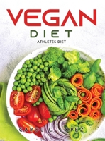 Vegan Diet: Athletes Diet 1803219289 Book Cover